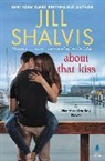 Jill Shalvis - About That Kiss
