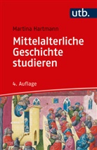 Martina Hartmann, Martina (Prof. Dr.) Hartmann - Mittelalterliche Geschichte studieren