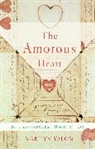 Marilyn Yalom - The Amorous Heart