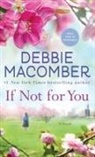 Debbie Macomber - If Not for You