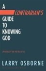 Larry Osborne - A Contrarian's Guide to Knowing God
