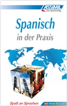 Francisco Javier Anton Martinez, ASSiMi GmbH, Assimil GmbH - Assimil Spanisch in der Praxis (für Fortgeschrittene): Spanisch in der Praxis : für Fortgeschrittene