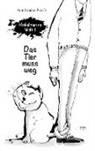 Preu¿ Ann Louise, Ann Louise Preuss - Das Tier muss weg