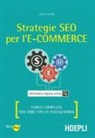 Lucia Isone - Strategie SEO per l'e-commerce. Guida completa per ogni tipo di piattaforma