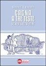 Simone F. G. Balestro - Cagna a tre teste. Senza lieto fine