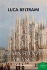 Luca Beltrami - Reminiscenze milanesi
