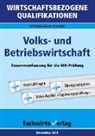 Reinhard Fresow - Wirtschaftsbezogene Qualifikationen - 1: Wirtschaftsbezogene Qualifikationen: Volks- und Betriebswirtschaft