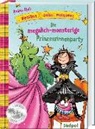 Sabine Legien, Andrea Tholl, Sabine Legien - Pauline & Onkel Rotzbert - Die megalich-monsterige Prinzessinnenparty