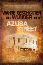 Michelle P Griffith, Michelle P. Griffith, Tomm Welchel, Tommy Welchel - Wahre Geschichten und Wunder der Azusa Street