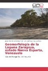 Jesús Antoni Contreras Toro, Jesús Antonio Contreras Toro, La Ro, Luz La Rosa, Cir Santiago, Ciro Santiago - Geomorfología de la Laguna Zaragoza, estado Nueva Esparta, Venezuela