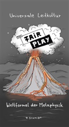 Peter Schmidt - Universale Leitkultur - Fair Play