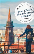 Maria Kehlenbeck - Beim Küssen sind mir Sterne schnuppe