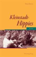 Titus Simon, Titus Simon - Kleinstadt-Hippies