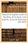 Auguste-Charles Guichard, Guichard-A-C - Manuel de la police rurale et