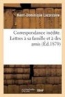 Henri-Dominique Lacordaire, Lacordaire-h-d - Correspondance inedite. lettres a