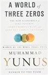Karl Weber, Mohammad Yunus, Muhamma Yunus, Muhammad Yunus - A World of Three Zeros