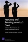 Cha-Chi Fan, Bernard D. Rostker, Jeremy M. Wilson - Recruiting and Retaining America's Finest
