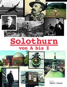René Salathé, Daniel Schaub - Solothurn von A bis Z