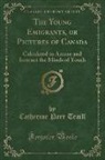 Catherine Parr Traill - The Young Emigrants, or Pictures of Canada