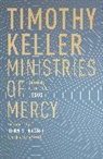 Timothy Keller, Timothy (Author) Keller, Keller Timothy - Ministries of Mercy