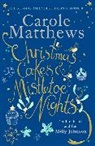 Carole Matthews, Carole Matthews - Christmas Cakes and Mistletoe Nights