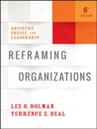Lee Bolman, Lee G. Bolman, Lee G. Deal Bolman, Terrence E Deal, Terrence E. Deal - Reframing Organizations