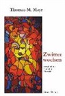 Thomas M. Mayr, Fazenda, Eckhard Schile - Zwitterwochen