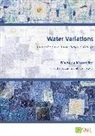 Michaela Mosmüller, Quil around the World GmbH, Quilt Around The World Gmbh - Water Variations