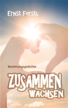 Ernst Ferstl - Zusammen wachsen