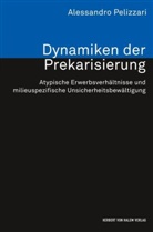 Alessandro Pelizzari - Dynamiken der Prekarisierung