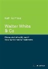 Kathi Gormász - Walter White & Co