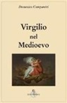 Domenico Comparetti - Virgilio nel Medio Evo