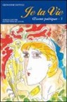 Giovanni Dotoli - Je la vie. Oeuvres poétiques