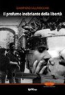 Giampiero Villavecchia - Il profumo inebriante della libertà