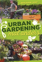 Benjamin Vogt - Urban Gardening mal anders