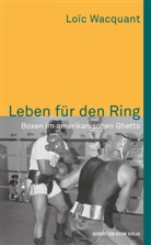 Loic Wacquant, Loïc Wacquant - Leben für den Ring