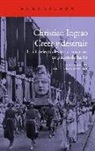 Christian Ingrao - Creer y destruir : los intelectuales en la máquina de guerra de las SS