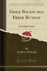 Robert Greene - Frier Bacon and Frier Bungay