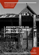 Eric T Jennings, Eric T. Jennings - Perspectives on French Colonial Madagascar