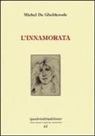 Michel De Ghelderode, A. Castronuovo - L'innamorata