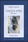 Michele Vigilante - Vacua vita