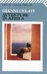 Gianni Celati - Avventure in Africa