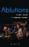 Patrick deWitt, Fellswoop Theatre, FellSwoop Theatre, Patrick de Witt, Patrick De Fellswoop Theatre Witt, Fellswoop Theatre - Ablutions