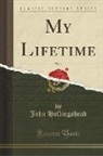 John Hollingshead - My Lifetime, Vol. 2 (Classic Reprint)