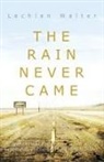 Lachlan Walter - The Rain Never Came