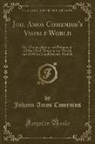 Johann Amos Comenius - Joh. Amos Comenius's Visible World