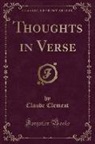 Claude Clement - Thoughts in Verse (Classic Reprint)