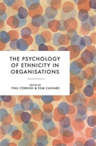 Thomas Calvard, Tinu Cornish, Tinu Calvard Cornish, Calvard, Calvard, Thomas Calvard... - The Psychology of Ethnicity in Organisations