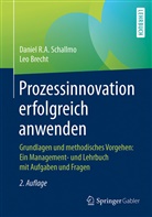 Leo Brecht, Daniel R Schallmo, Daniel R A Schallmo, Daniel R. A. Schallmo - Prozessinnovation erfolgreich anwenden