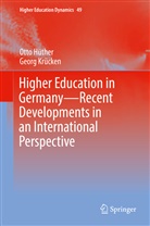 Ott Hüther, Otto Hüther, Georg Krücken - Higher Education in Germany-Recent Developments in an International Perspective